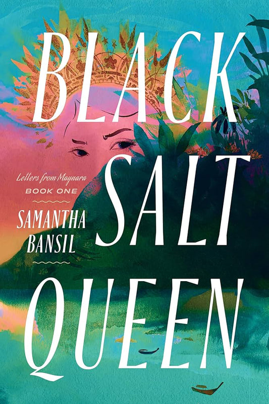 Book cover of 'Black Salt Queen' by Samantha Bansil with colorful design elements.