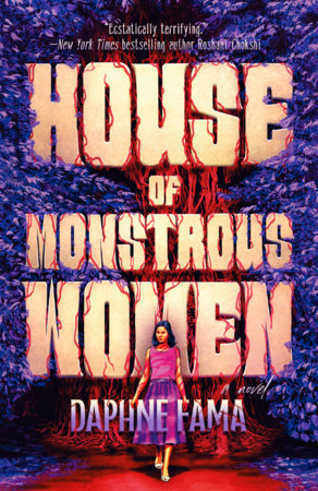 Cover of House of Monstrous Women by Daphne Fama. There is a woman in pink and purple walking out of a gaping red veined space with purple leaves on the edges.