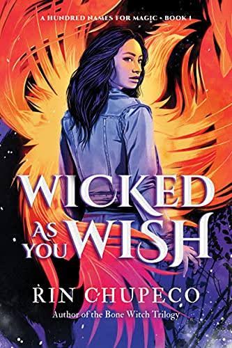 Book cover for 'Wicked as You Wish' by Rin Chupeāo, featuring an illustrated young woman with long dark hair in a denim jacket, set against a swirling orange, yellow, and purple background with large white title text.